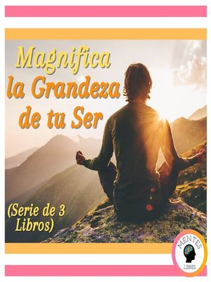 cover image of Magnifica la Grandeza de tu Ser (Serie de 3 Libros)
